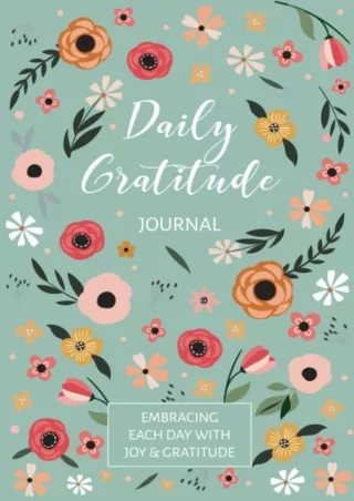 [PDF] DOWNLOAD Gratitude Journal Notebook: Daily Gratitude Self-Care Affirmations