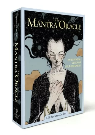 [PDF] DOWNLOAD The Mantra Oracle: An Essential Deck for Self-Discovery