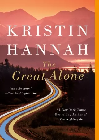 [READ DOWNLOAD] The Great Alone: A Novel