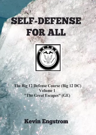 Read ebook [PDF] Self-Defense for All: The Big 12 Defense Course (Big 12 DC) Volume 1 “The