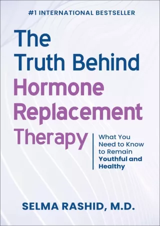 PDF_ The Truth Behind Hormone Replacement Therapy: What You Need to Know to Remain