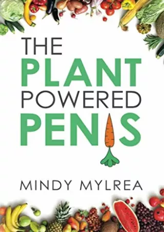 READ [PDF] The Plant Powered Penis