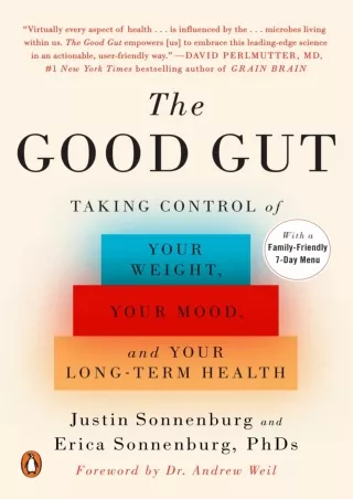 [PDF READ ONLINE] The Good Gut: Taking Control of Your Weight, Your Mood, and Your Long-term