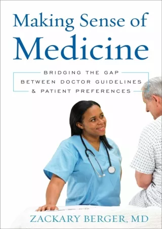 [PDF] DOWNLOAD Making Sense of Medicine: Bridging the Gap between Doctor Guidelines and