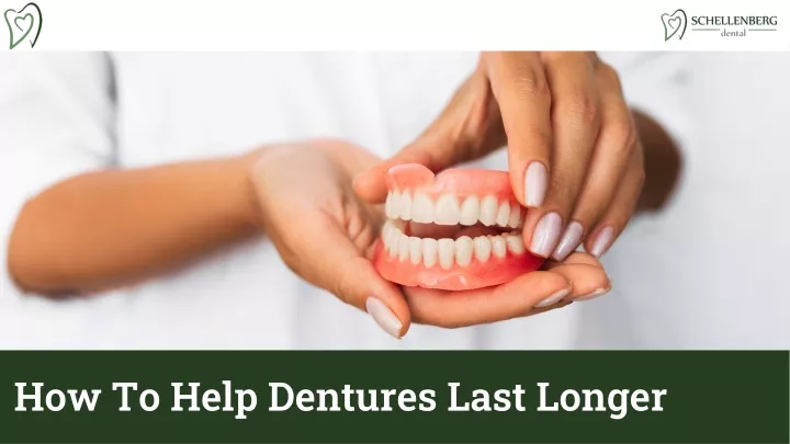 how to help dentures last longer