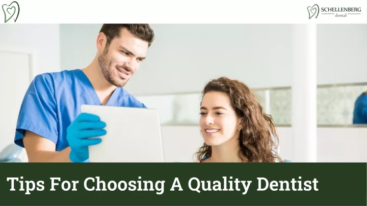 tips for choosing a quality dentist