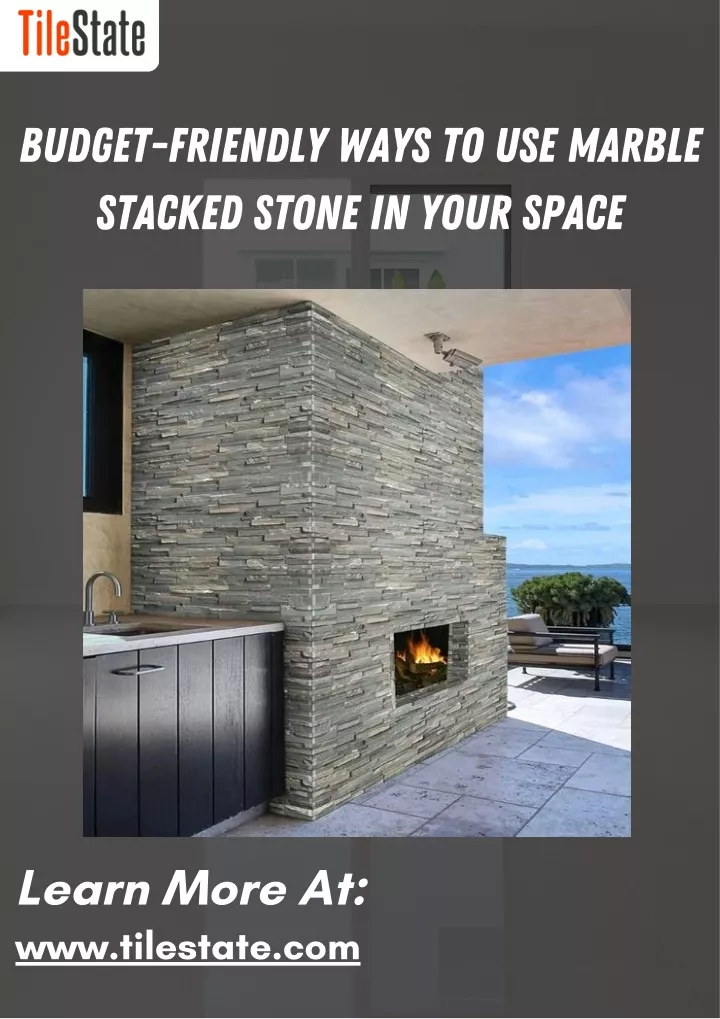 budget friendly ways to use marble stacked stone