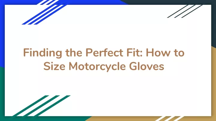 finding the perfect fit how to size motorcycle gloves