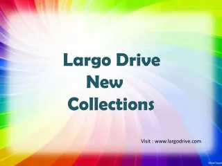 largo drive new collections