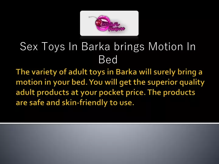 sex toys in barka brings motion in bed