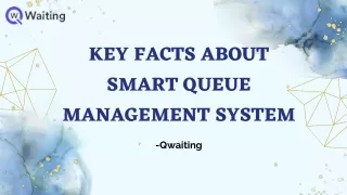 Vital Aspects of the Smart Queue Management System
