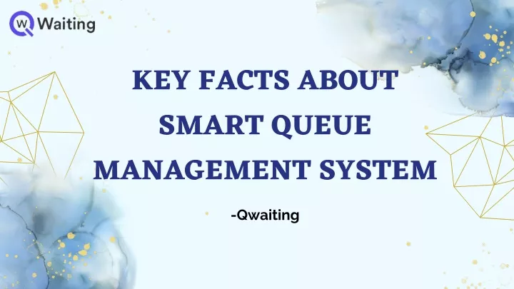 key facts about smart queue management system