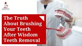 The Truth About Brushing Your Teeth After Wisdom Teeth Removal