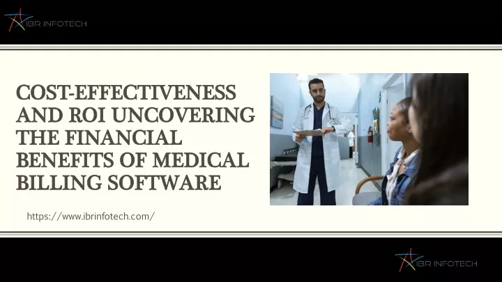 cost effectiveness and roi uncovering the financial benefits of medical billing software