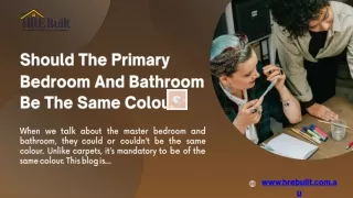 Should The Primary Bedroom And Bathroom Be The Same Colour