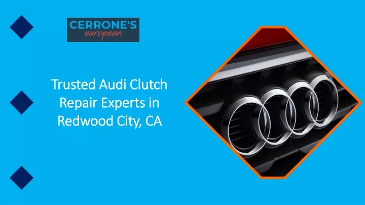 trusted audi clutch repair experts in redwood