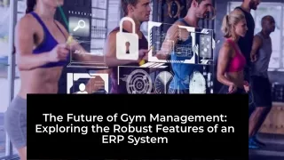 GYM Management ERP System Robust features