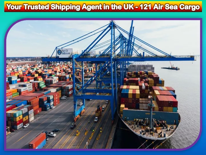 your trusted shipping agent