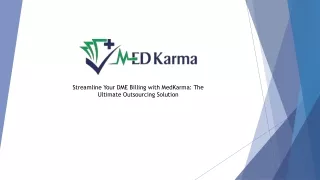 Streamline Your DME Billing with MedKarma: The Ultimate Outsourcing Solution