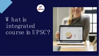 What is integrated course in UPSC