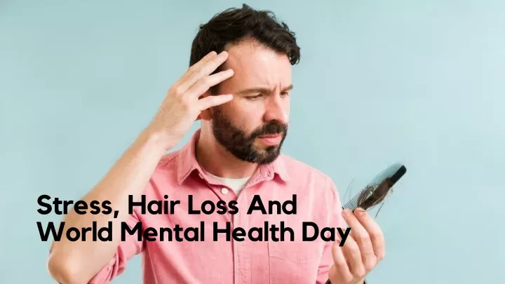 stress hair loss and world mental health day