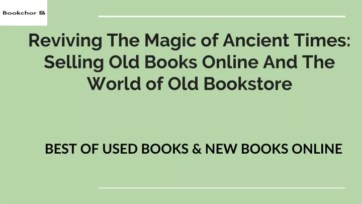 reviving the magic of ancient times selling old books online and the world of old bookstore