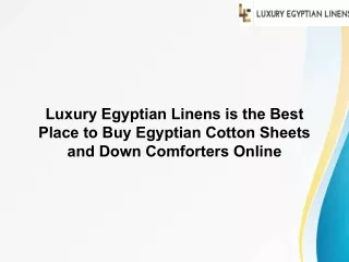 Luxury Egyptian Linens is the Best Place to Buy Egyptian Cotton Sheets and Down Comforters Online