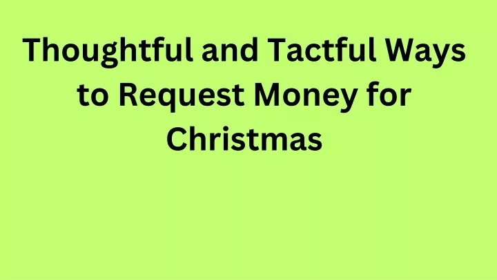 thoughtful and tactful ways to request money