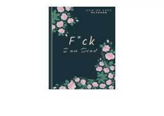 Download PDF fuck i am dead death planner organizer last wishes planner My Final