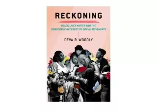 Download Reckoning Black Lives Matter and the Democratic Necessity of Social Mov