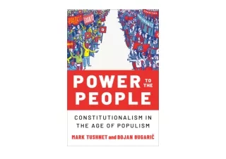 PDF read online Power to the People Constitutionalism in the Age of Populism unl