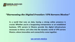 "Harnessing the Digital Frontier: VPS Servers Mexico"
