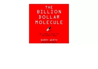 Ebook download The Billion Dollar Molecule One Companys Quest for the Perfect Dr