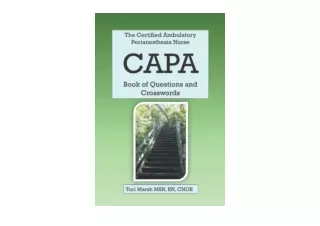 PDF read online The Certified Ambulatory Perianesthesia Nurse CAPA Book of Quest