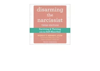 Download PDF Disarming the Narcissist Third Edition Surviving and Thriving with