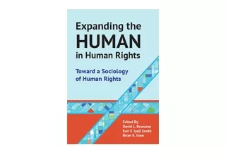 Ebook download Expanding the Human in Human Rights Toward a Sociology of Human R