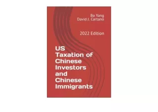 Ebook download US Taxation of Chinese Investors and Chinese Immigrants 2022 Edit