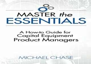 [EPUB] DOWNLOAD Master the Essentials: A How-to Guide for Capital Equipment Product Managers