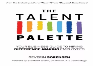 [PDF] DOWNLOAD The Talent Palette: Your Business Guide to Hiring Difference-Making Employees