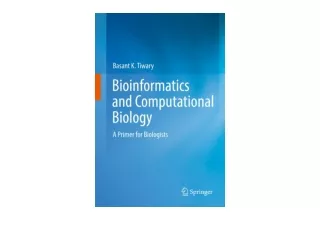 Kindle online PDF Bioinformatics and Computational Biology A Primer for Biologis