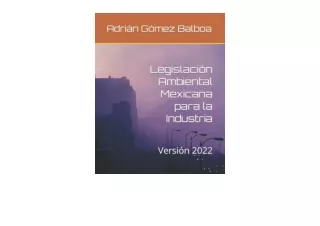 Download Legislación Ambiental Mexicana para la Industria Versión 2022 Spanish E