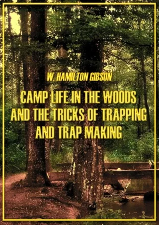 PDF_ Camp Life in the Woods and the Tricks of Trapping and Trap Making (Illustra