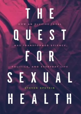 [PDF] DOWNLOAD The Quest for Sexual Health: How an Elusive Ideal Has Transformed