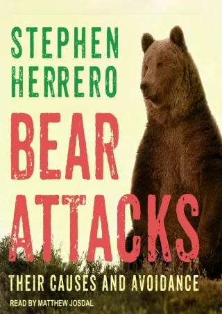 [PDF READ ONLINE] Bear Attacks: Their Causes and Avoidance kindle