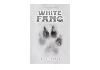 PDF read online White Fang by Jack London with Original Illustrations full