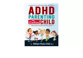 Download ADHD PARENTING AN EXPLOSIVE CHILD 3 Secret Keys To Stop Blaming Anger F