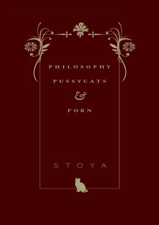 [PDF READ ONLINE] Philosophy, Pussycats, and Porn bestseller