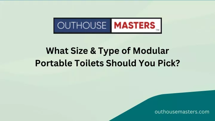 what size type of modular portable toilets should