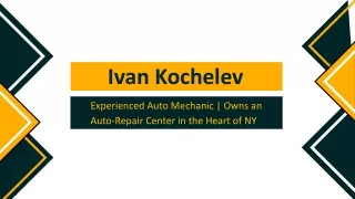 Ivan Kochelev - A Visionary and Passionate Leader