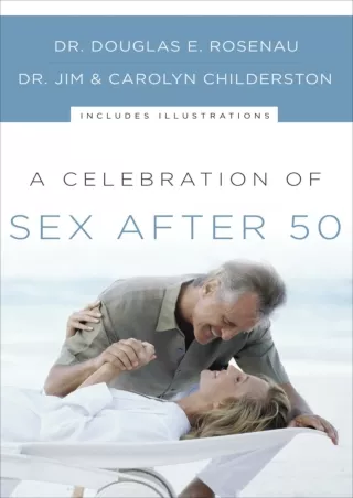 DOWNLOAD/PDF A Celebration of Sex After 50 kindle
